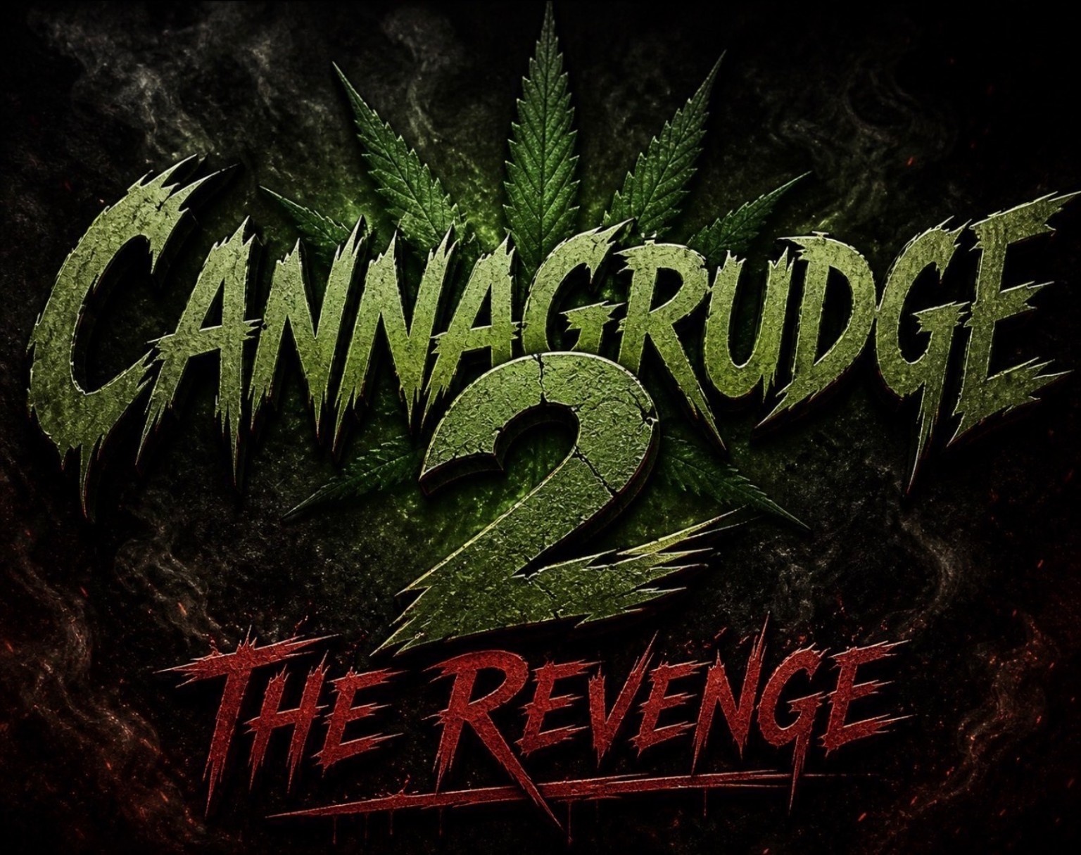 CannaGrudge 2: The Revenge